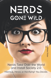 Nerds Gone Wild by Victor Bjorge