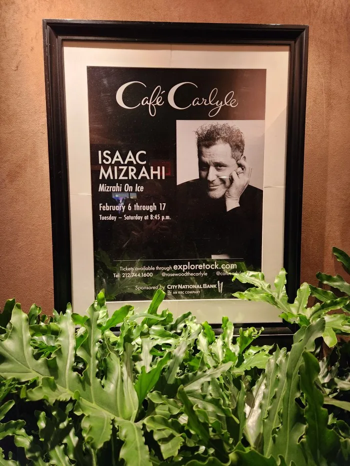Isaac Mizrahi poster by the entrance to Café Carlyle. Photo by Sora Vernikoff