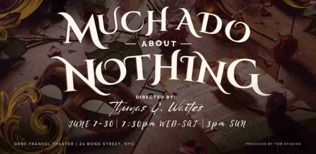 Much Ado About Nothing at the Gene Frankel Theater. Courtesy genefrankeltheatre.com