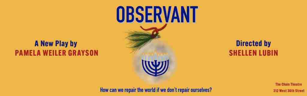 The poster for the play Observant at the Chain Theatre. Courtesy chaintheatre.org