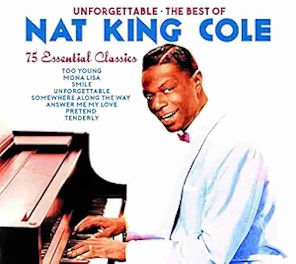 Unforgettable. The Best of Nat King Cole