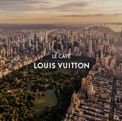 Le Café Louis Vuitton. New York, NY. Courtesy instagram.com:lvcafenyc: