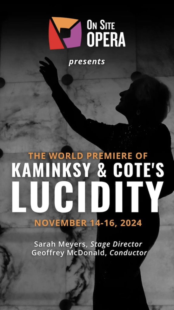On Site Opera Presents The World Premiere of Kaminsky & Cotes LUCIDITY.