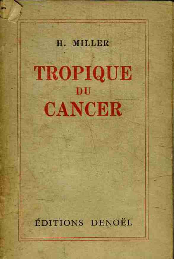 Henry Miller, Tropique du Cancer. Éditions Denoël, Public domain, via Wikimedia Commons